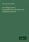 Christoph Eduard Rhode - Der Elbinger Kreis in topographischer, historischer und statistischer Hinsicht