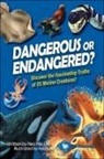 Mei Lin Neo, Mei Lin Neo - Dangerous Or Endangered?: Discover The Fascinating Truths Of 25 Marine Creatures