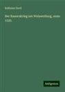 Balthasar Boell - Der Bauernkrieg um Weissenburg, anno 1525