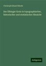 Christoph Eduard Rhode - Der Elbinger Kreis in topographischer, historischer und statistischer Hinsicht