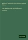 Joh Colerus, Johannes Colerus, Hugo Ginsberg, Benedictus de Spinoza - Der Briefwechsel des Spinoza im Urtexte