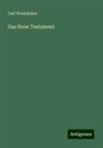 Carl Weizsäcker - Das Neue Testament