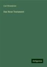 Carl Weizsäcker - Das Neue Testament