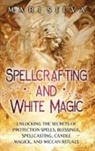 Mari Silva - Spellcrafting and White Magic