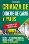 Dion Rosser - Crianza de conejos de carne y patos