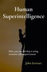 John Stewart - Human Superintelligence
