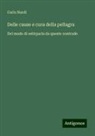Carlo Nardi - Delle cause e cura della pellagra