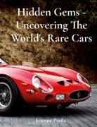 Etienne Psaila - Hidden Gems - Uncovering The World's Rare Cars