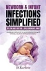 Jk Karliese - Newborn & Infant Infections Simplified