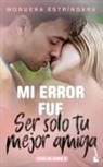 Moruena Estríngana - Mi error fue ser solo tu mejor amiga 9