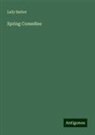 Lady Barker - Spring Comedies