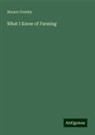 Horace Greeley - What I Know of Farming