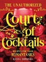 Reyna Edmonds - The Unauthorized Court of Cocktails