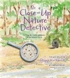 Peggy Kochanoff - Be a Close-Up Nature Detective