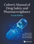 Catherine Baldridge, William W Gregory Jean-L Barton Cobert, Barton Cobert, William Gregory, Gregory William, Jean-loup Thomas - Cobert's Manual Of Drug Safety And Pharmacovigilance (Fourth Edition)