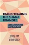 David Cooley, Jessica Fern - Transforming the Shame Triangle