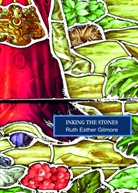 Ruth Esther Gilmore - Inking the Stones