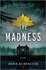 Dawn Kurtagich, Kurtagich Dawn - The Madness