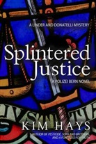 Kim Hays, Hays Kim - Splintered Justice