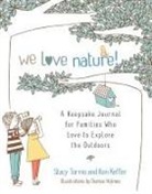 Ken Keffer, Stacy Tornio, Denise Holmes - We Love Nature!