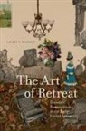 Laurel V Hankins - The Art of Retreat