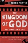 Richard Porter - The Kingdom of God - The Director's Cut