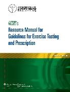 American College of Sports Medicine, [None] American College of Sports Medicine - Acsm s Resource Manual for Guidelines for Exercise Testing and