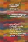 Holly R. Cashman, Eva J. Daussà, Michael Hornsby, Hornsby Michael, Jonathan Morris, Samuel Parker... - Queering Language Revitalisation