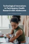 Leonor Rodriguez-Estrada, Leonor (University of Edinburgh Rodriguez-Estrada - Technological Innovations in Participatory Health Research With