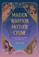 Julie Peters, Peters Julie - Maiden, Warrior, Mother, Crone
