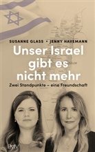 Susanne Glass, Jenny Havemann - Unser Israel gibt es nicht mehr