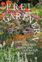 Christoph Rhyner - Frei gärtnern