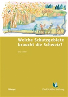 Urs Tester - Welche Schutzgebiete braucht die Schweiz?