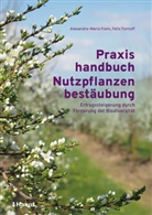 Felix Fornoff, Alexandra-Maria Klein - Praxishandbuch Nutzpflanzenbestäubung