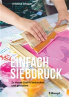 Kristina Schaper - Einfach Siebdruck