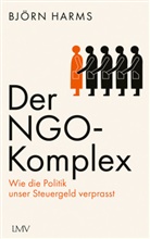 Björn Harms - Der NGO-Komplex