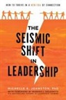 Michelle K Johnston, Michelle K. Johnston - The Seismic Shift in Leadership