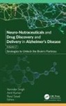 Amit Kumar, Varinder Singh, Parul Sood - Neuro-Nutraceuticals and Drug Discovery and Delivery in Alzheimer’s Disease