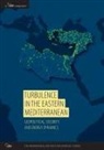 Emile (The International Institute for St Hokayem, Emile Hokayem, Hokayem Emile, Rym Momtaz - Turbulence in the Eastern Mediterranean