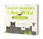 Linda Meyer - CHARLEY HARPERS I AM WILD IN THE CITY