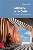 Jochen Schlenker - Gasträume für die Seele