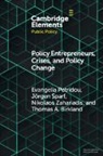 Thomas Birkland, Evangelia Petridou, Evangelia (Mid Sweden University and Ntn Petridou, Petridou Evangelia, Jörgen Sparf, Nikolaos Zahariadis... - Policy Entrepreneurs, Crises, and Policy Change