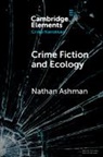 Nathan Ashman, Nathan (The University of East Anglia) Ashman - Crime Fiction and Ecology