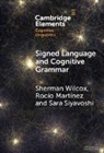 Rocío Martínez, Sara Siyavoshi, Sherman Wilcox, Sherman (University of New Mexico) Martine Wilcox, Wilcox Sherman - Signed Language and Cognitive Grammar