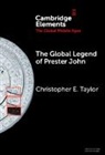 Christopher E. Taylor, Christopher E. (Western New Mexico Univers Taylor, Taylor Christopher E. - Global Legend of Prester John