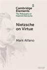 Mark Alfano, Mark (Macquarie University Alfano, Alfano Mark - Nietzsche on Virtue
