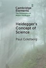 Paul Goldberg, Goldberg Paul - Heidegger''s Concept of Science