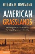Hillary M. Hoffmann, Hillary M. (Bears Ears Inter-Tribal Coal Hoffmann - American Grasslands Reckoning With the Law and Policy That Shaped Agriculture in the West