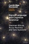 Rocío Martínez, Sara Siyavoshi, Sherman Wilcox, Sherman (University of New Mexico) Martine Wilcox, Wilcox Sherman - Signed Language and Cognitive Grammar
