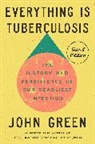 John Green - Everything Is Tuberculosis (Signed Edition)